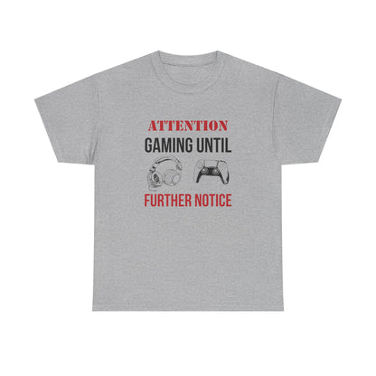 Attention: Gaming Until Further Notice