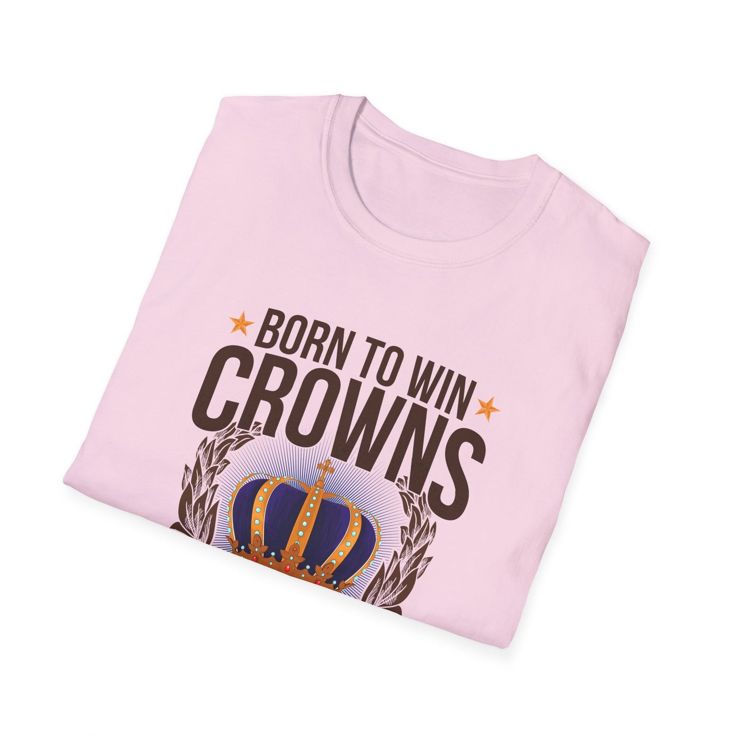 Born to Win Crowns - Forced to Work