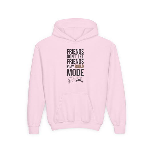 Friends Don't Let Friends Play Build Mode