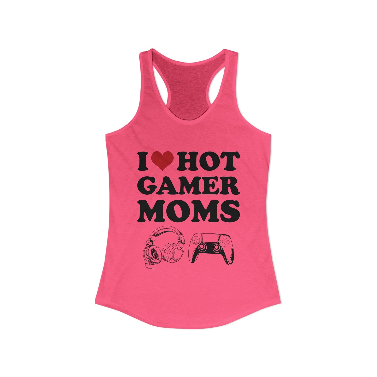 I Love Hot Gamer Moms