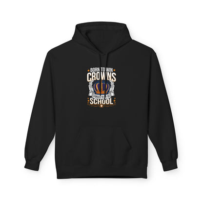 Born to Win Crowns — Forced to go to School