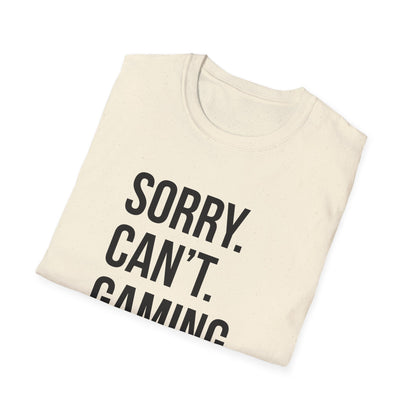 Sorry. Can't. Gaming. Bye. (Standard Version)