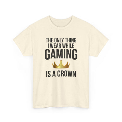 The Only Thing I Wear While Gaming is a Crown