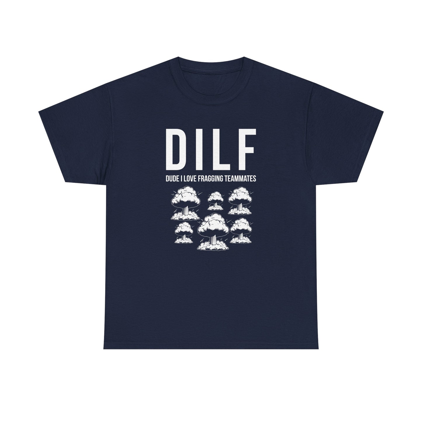 DILF, Dude I Love Fragging Teammates