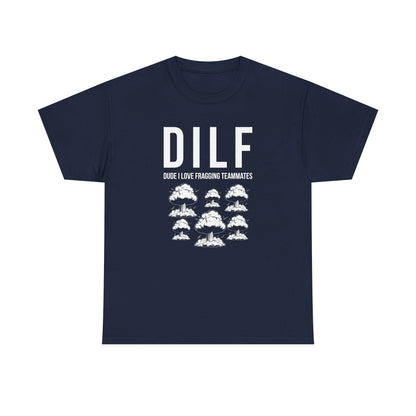 DILF, Dude I Love Fragging Teammates