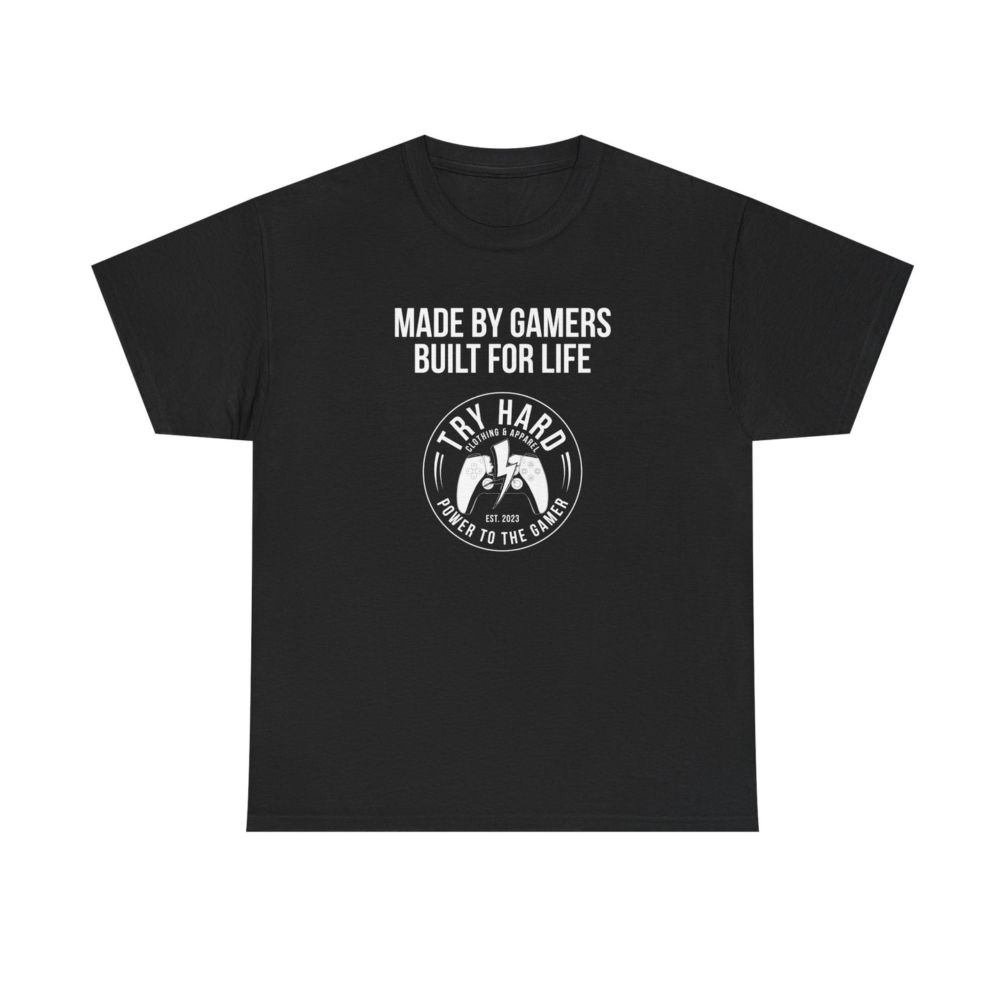 Made By Gamers, Built For Life (Try Hard Logo - Black & White)