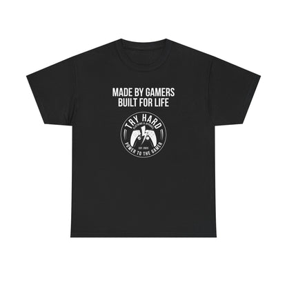 Made By Gamers, Built For Life (Try Hard Logo - Black & White)