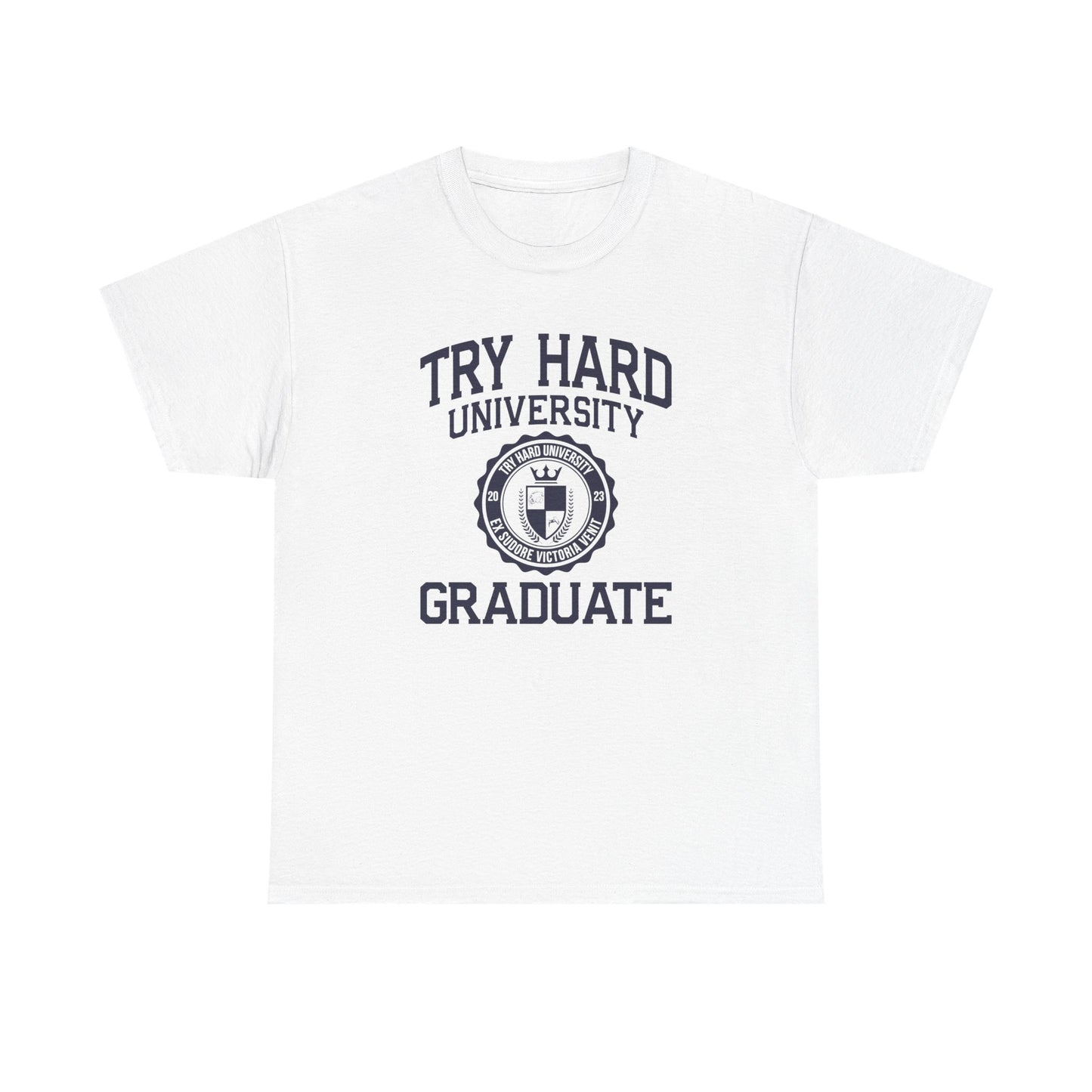 Try Hard University Graduate