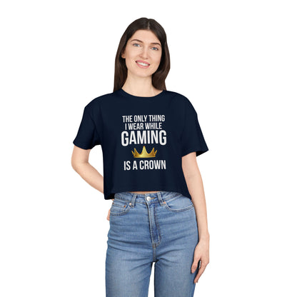 The Only Thing I Wear While Gaming is a Crown