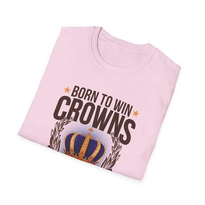 Born to Win Crowns — Forced to go to School