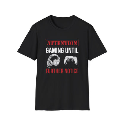 Attention: Gaming Until Further Notice