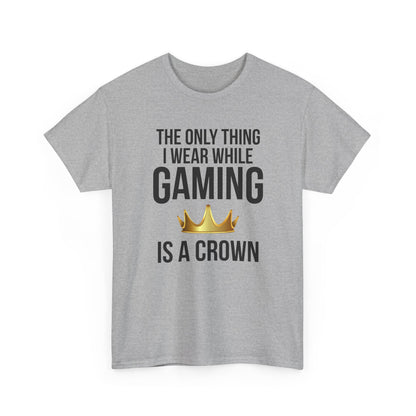 The Only Thing I Wear While Gaming is a Crown