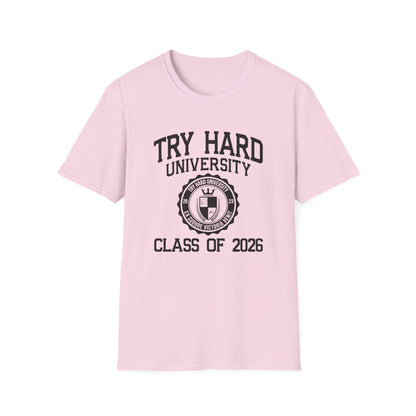 Try Hard University Class of 2026