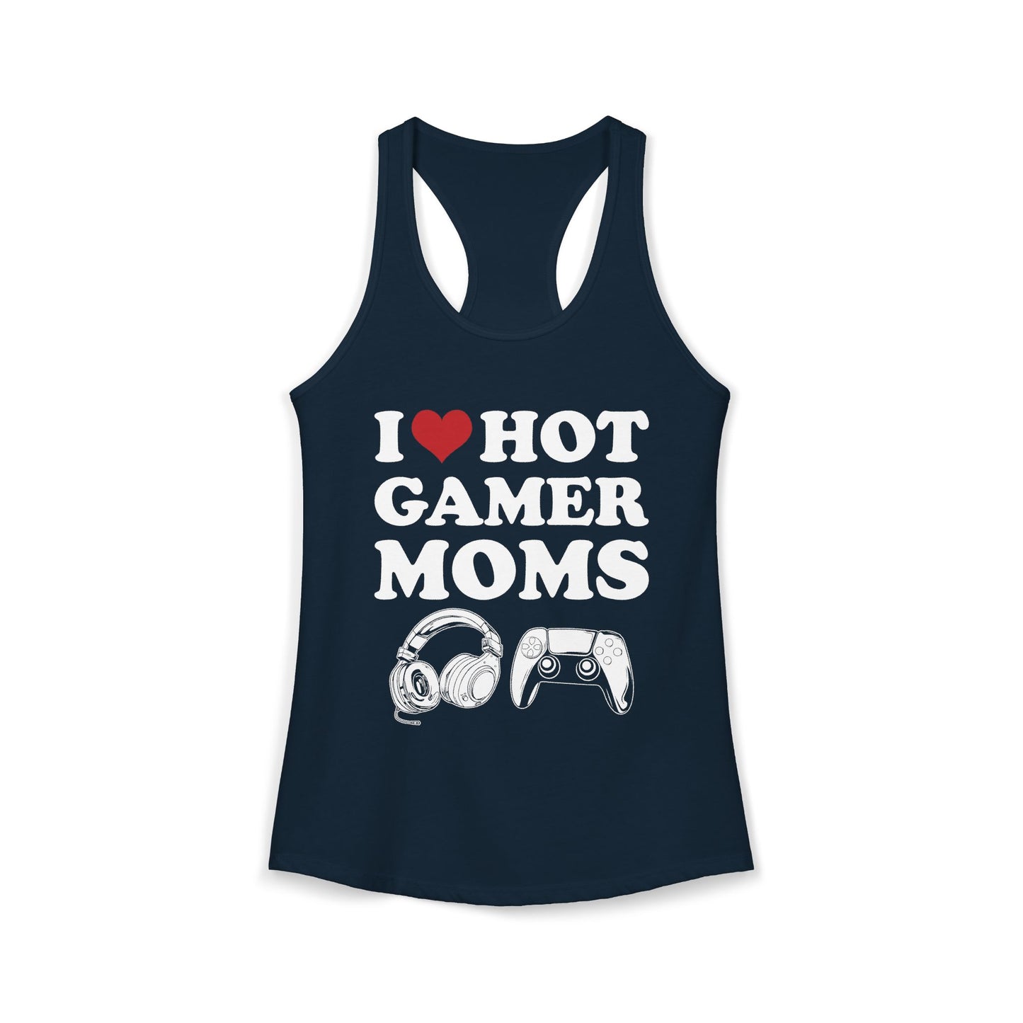 I Love Hot Gamer Moms