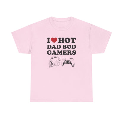 I Love Hot Dad Bod Gamers