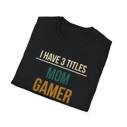 I Have 3 Titles - Mom