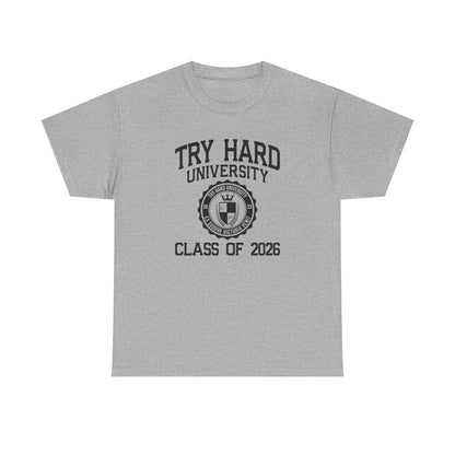 Try Hard University Class of 2026