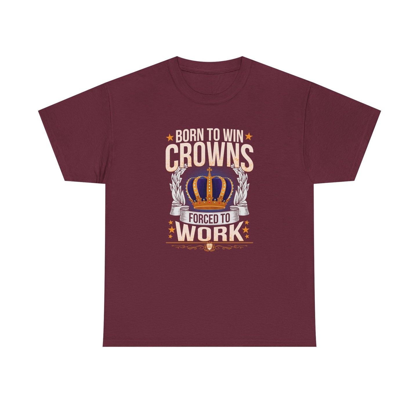 Born to Win Crowns - Forced to Work