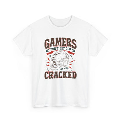 Gamers Don't Get Old They Get More Cracked