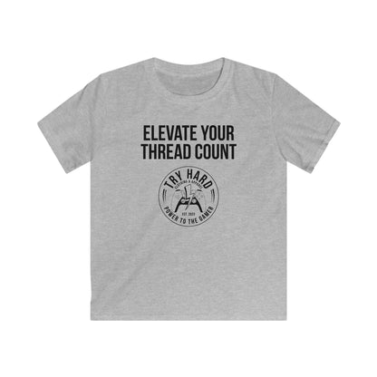 Elevate Your Thread Count (Try Hard Logo)
