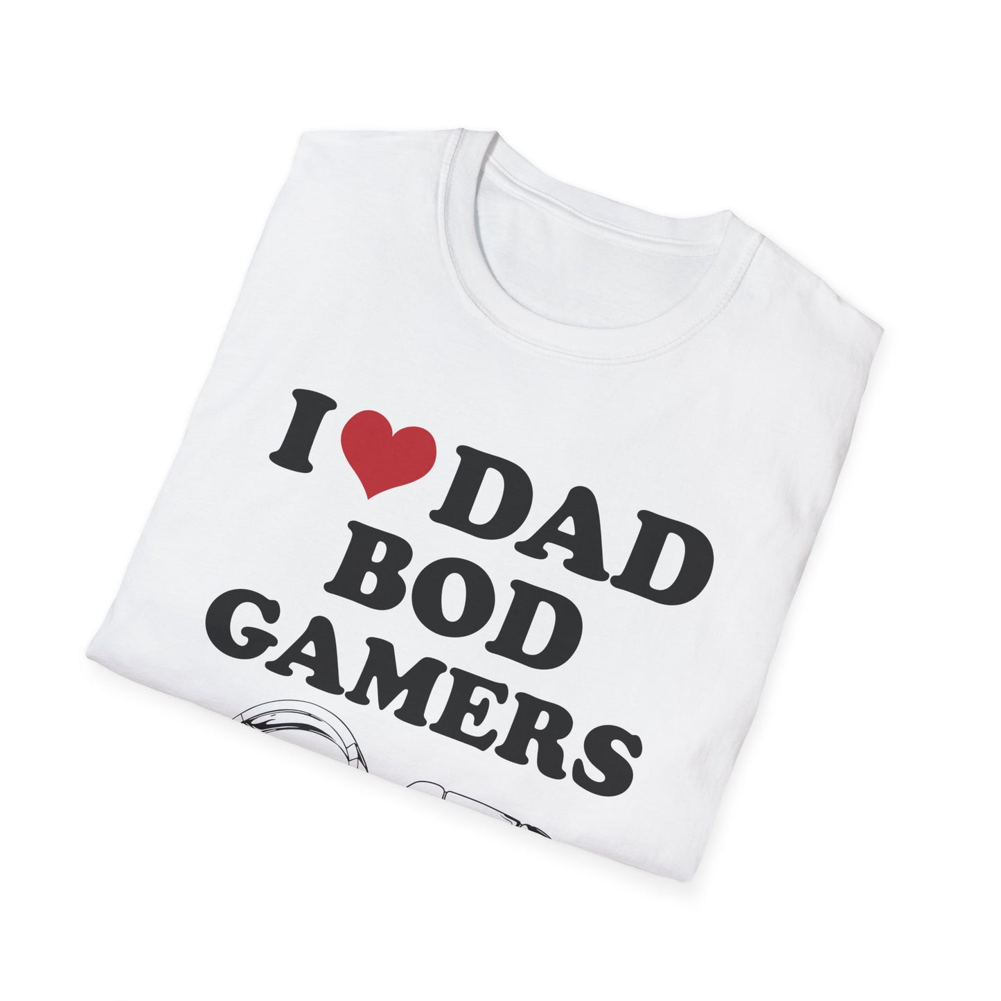 I Love Dad Bod Gamers