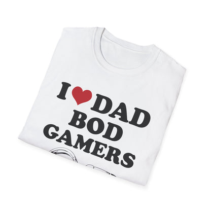 I Love Dad Bod Gamers