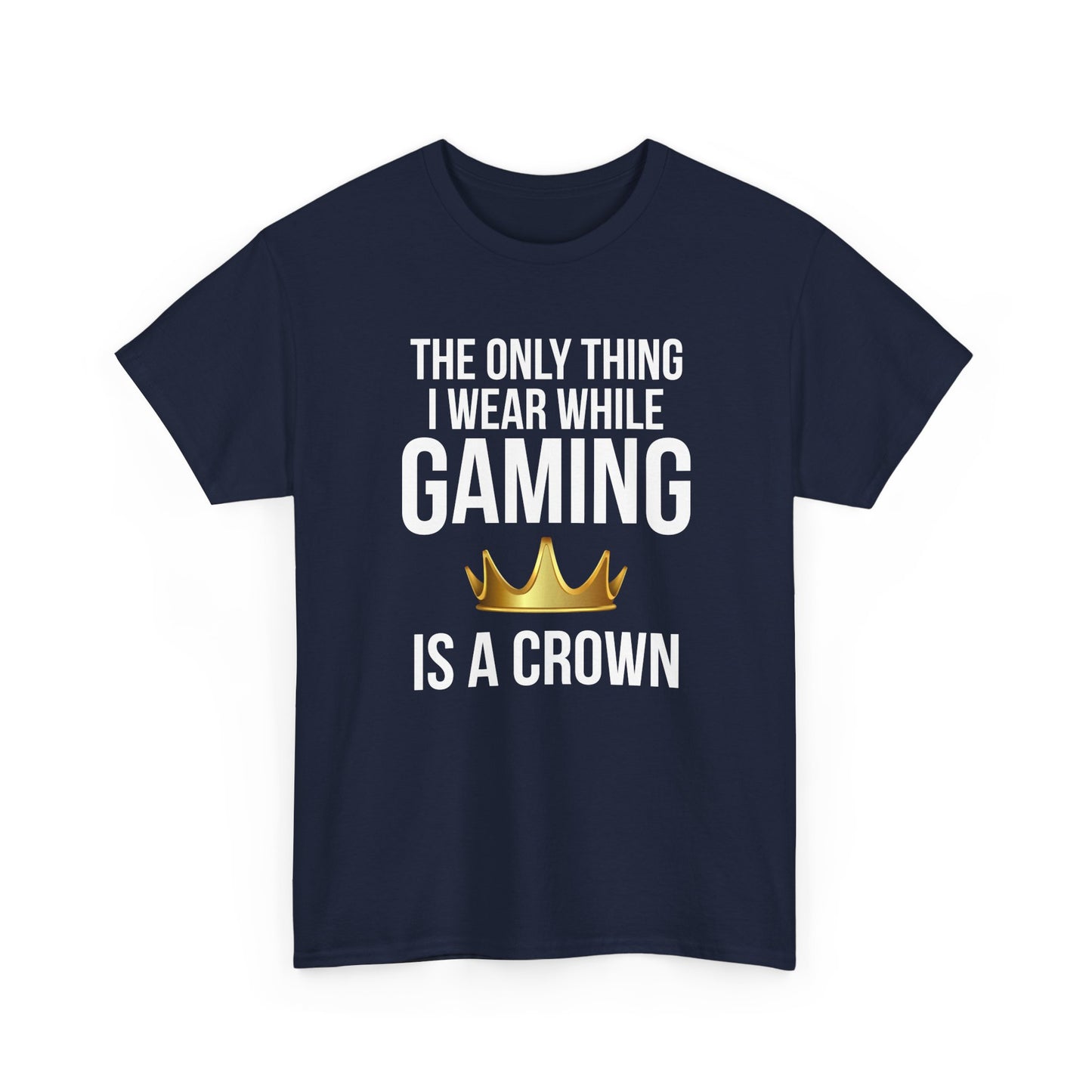 The Only Thing I Wear While Gaming is a Crown