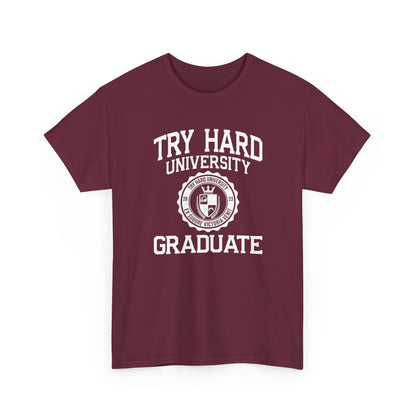 Try Hard University Graduate
