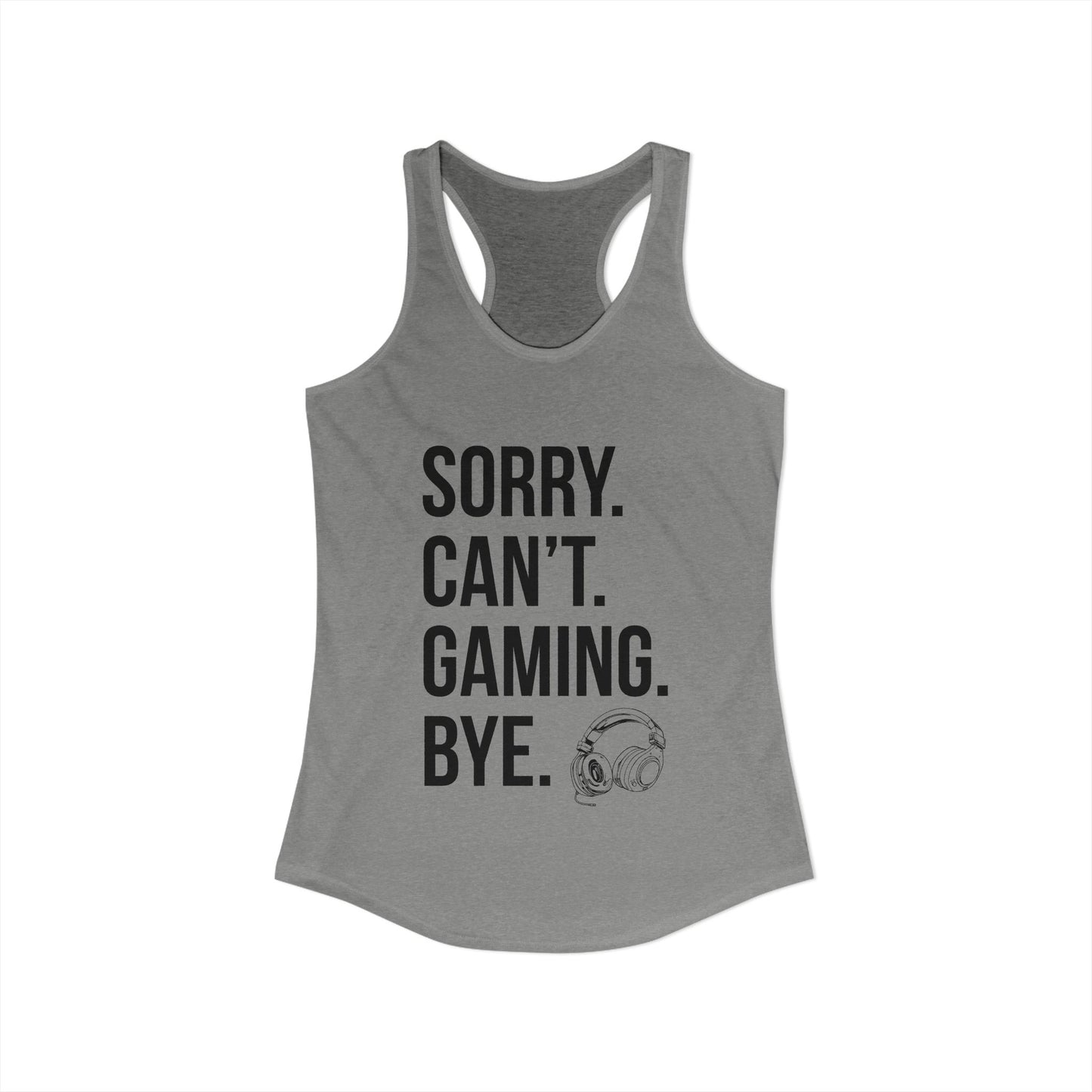 Sorry. Can't. Gaming. Bye. (Standard Version)