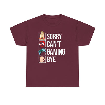 Sorry. Can't. Gaming. Bye. (Standard Version)