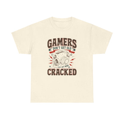 Gamers Don't Get Old They Get More Cracked