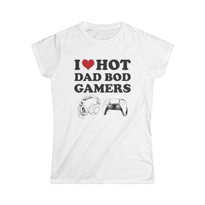 I Love Hot Dad Bod Gamers