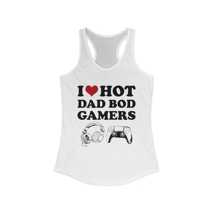 I Love Hot Dad Bod Gamers