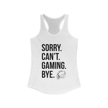 Sorry. Can't. Gaming. Bye. (Standard Version)
