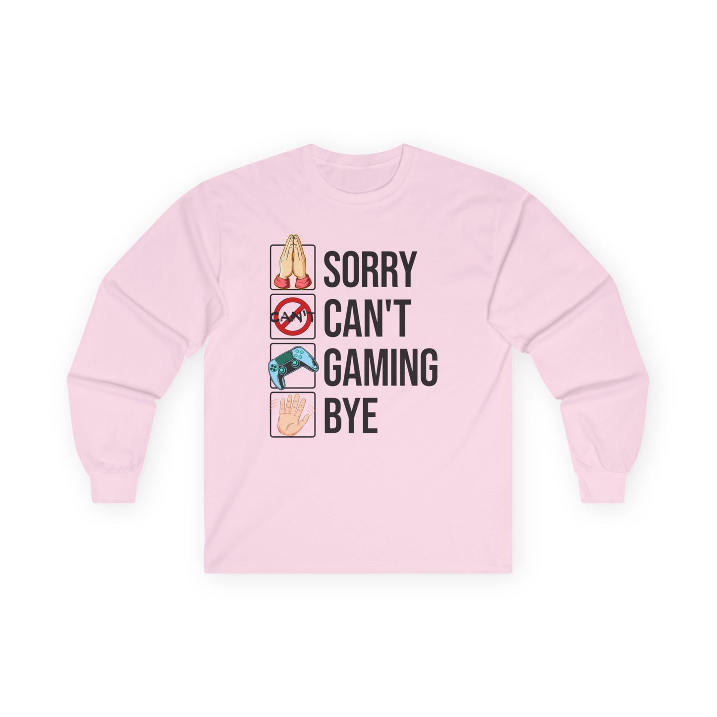 Sorry. Can't. Gaming. Bye. (Standard Version)