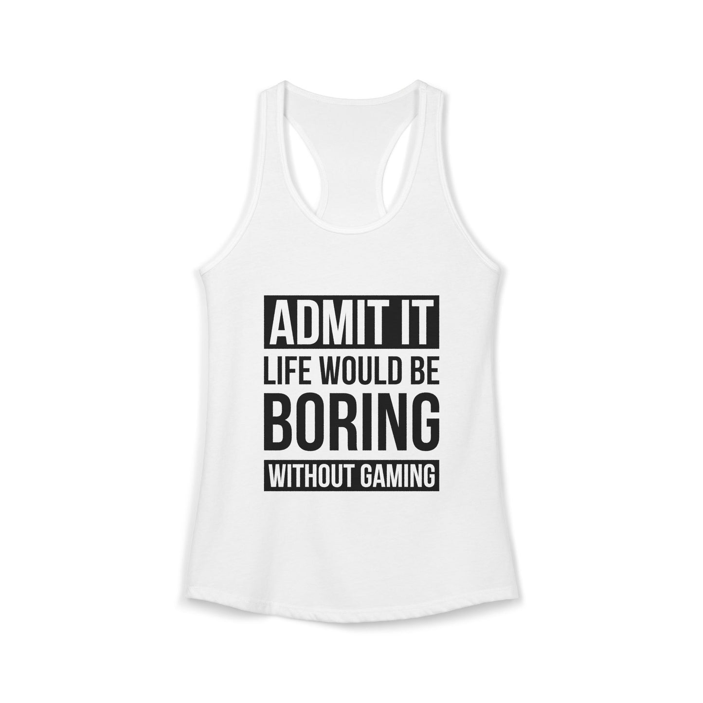 Admit It, Life Would Be Boring Without Gaming