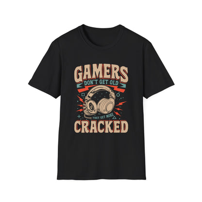 Gamers Don't Get Old They Get More Cracked