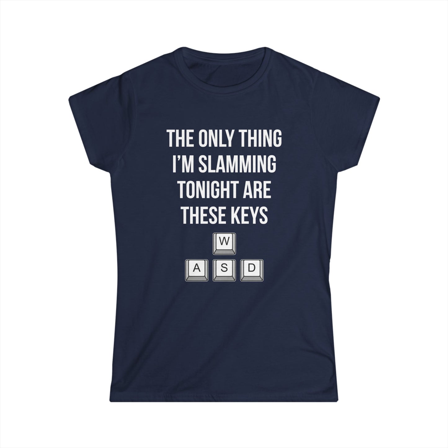 The Only Thing I am Slamming Tonight is these Keys