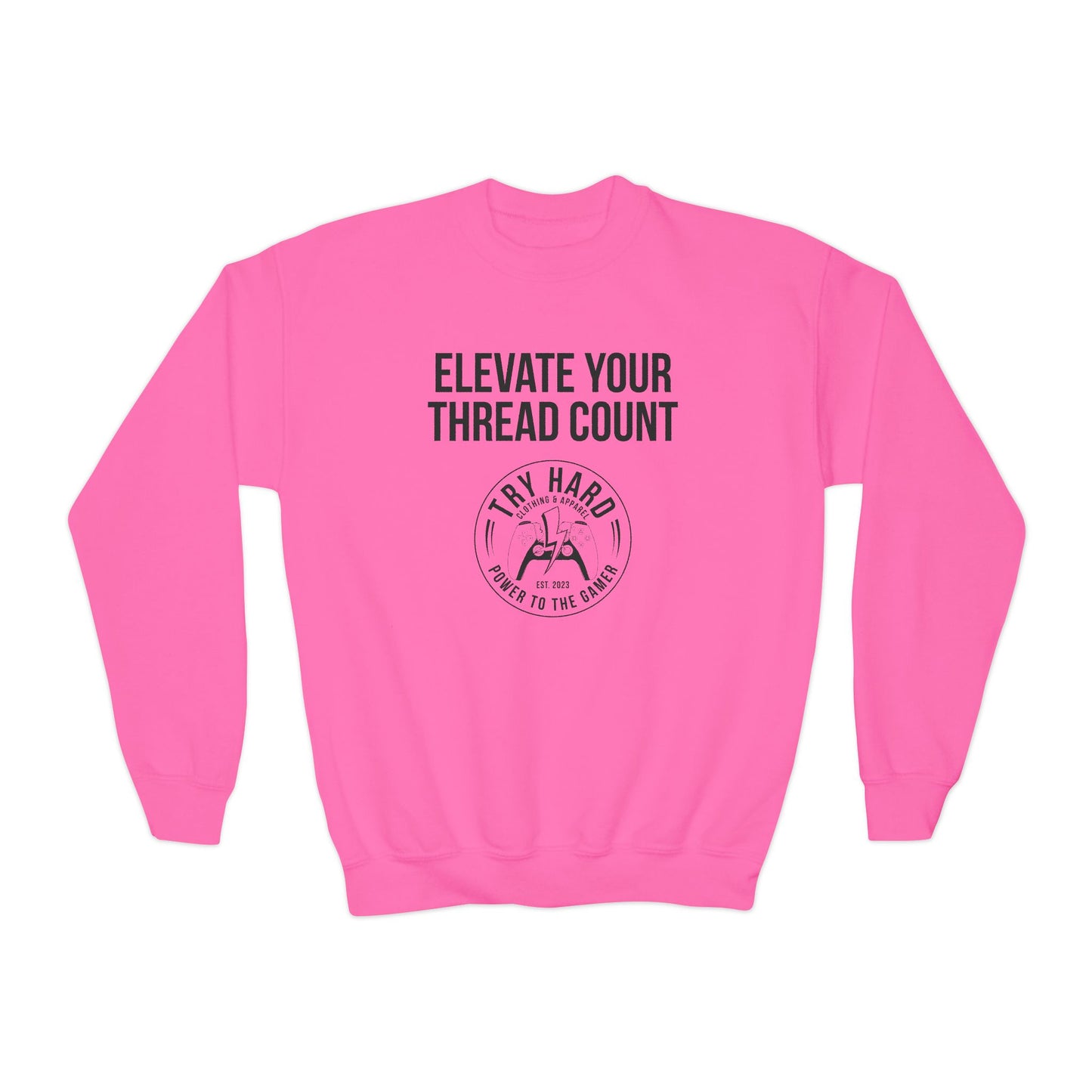 Elevate Your Thread Count (Try Hard Logo)