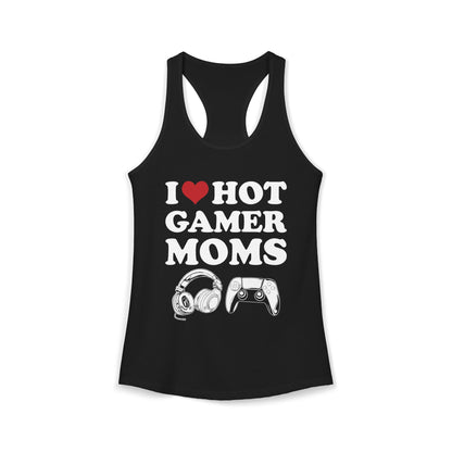 I Love Hot Gamer Moms