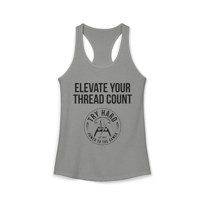 Elevate Your Thread Count (Try Hard Logo)