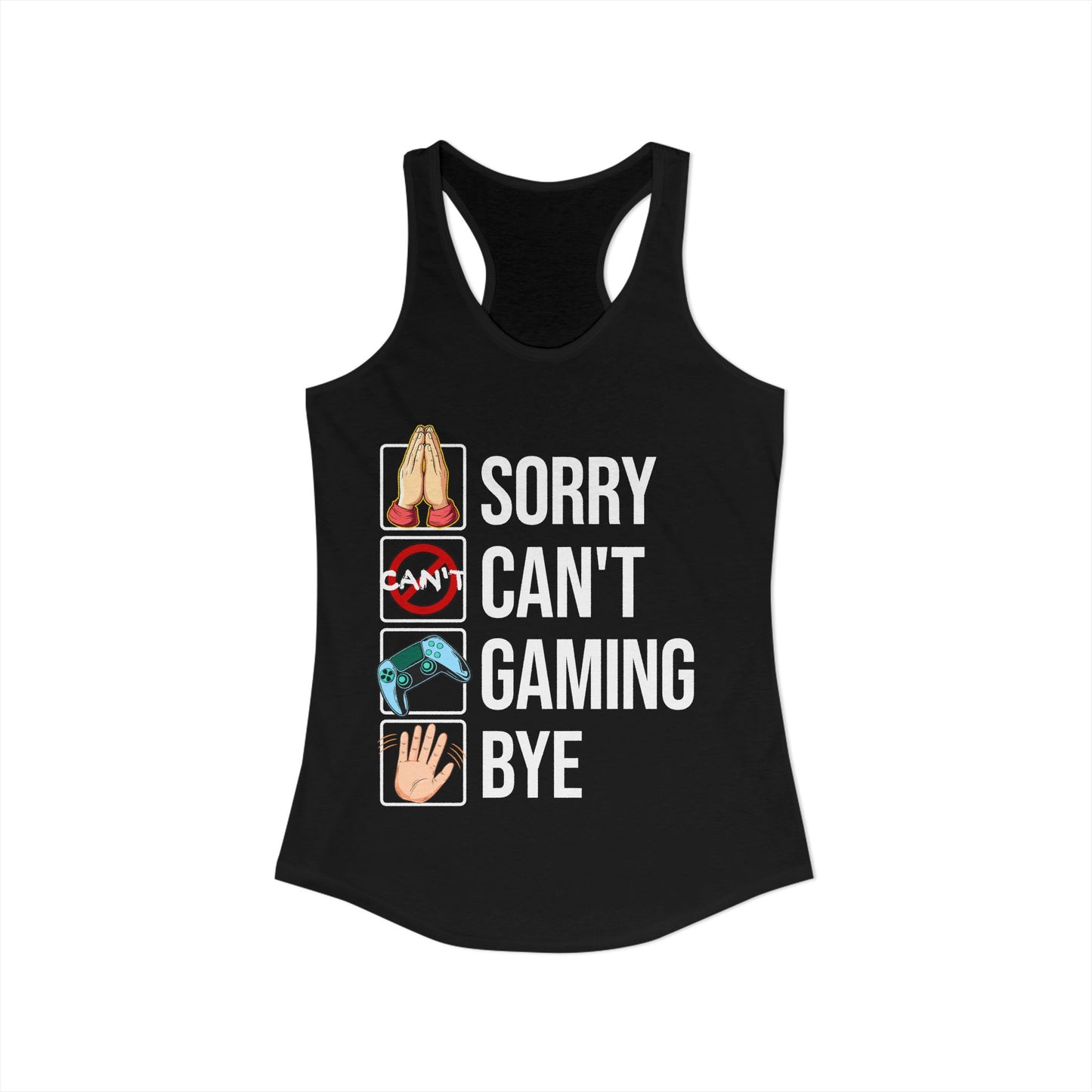 Sorry. Can't. Gaming. Bye. (Standard Version)