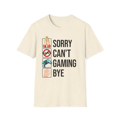 Sorry. Can't. Gaming. Bye. (Standard Version)