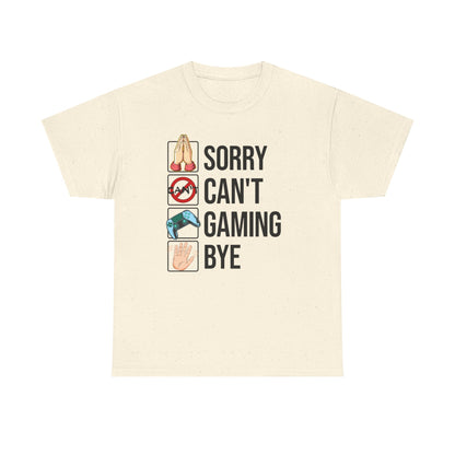Sorry. Can't. Gaming. Bye. (Standard Version)