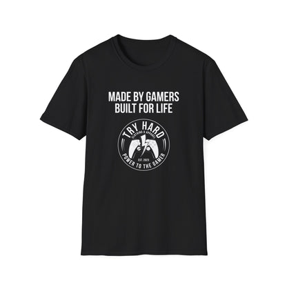 Made By Gamers, Built For Life (Try Hard Logo - Black & White)