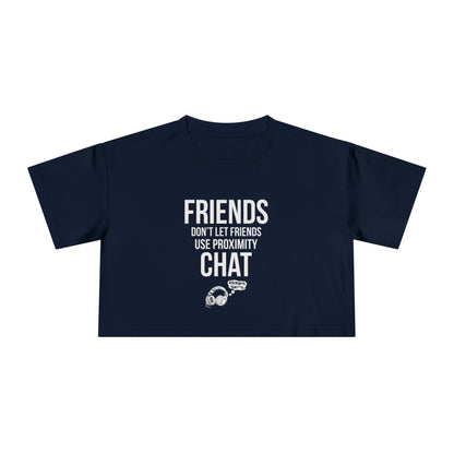 Friends Don't Let Friends Use Proximity Chat