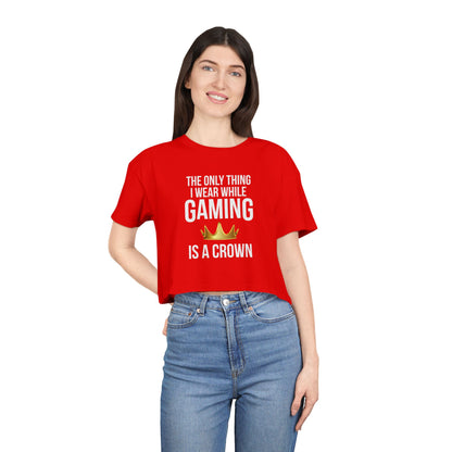 The Only Thing I Wear While Gaming is a Crown