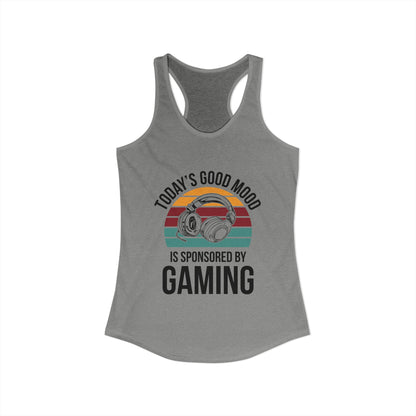 Today's Good Mood Sponsored by Gaming
