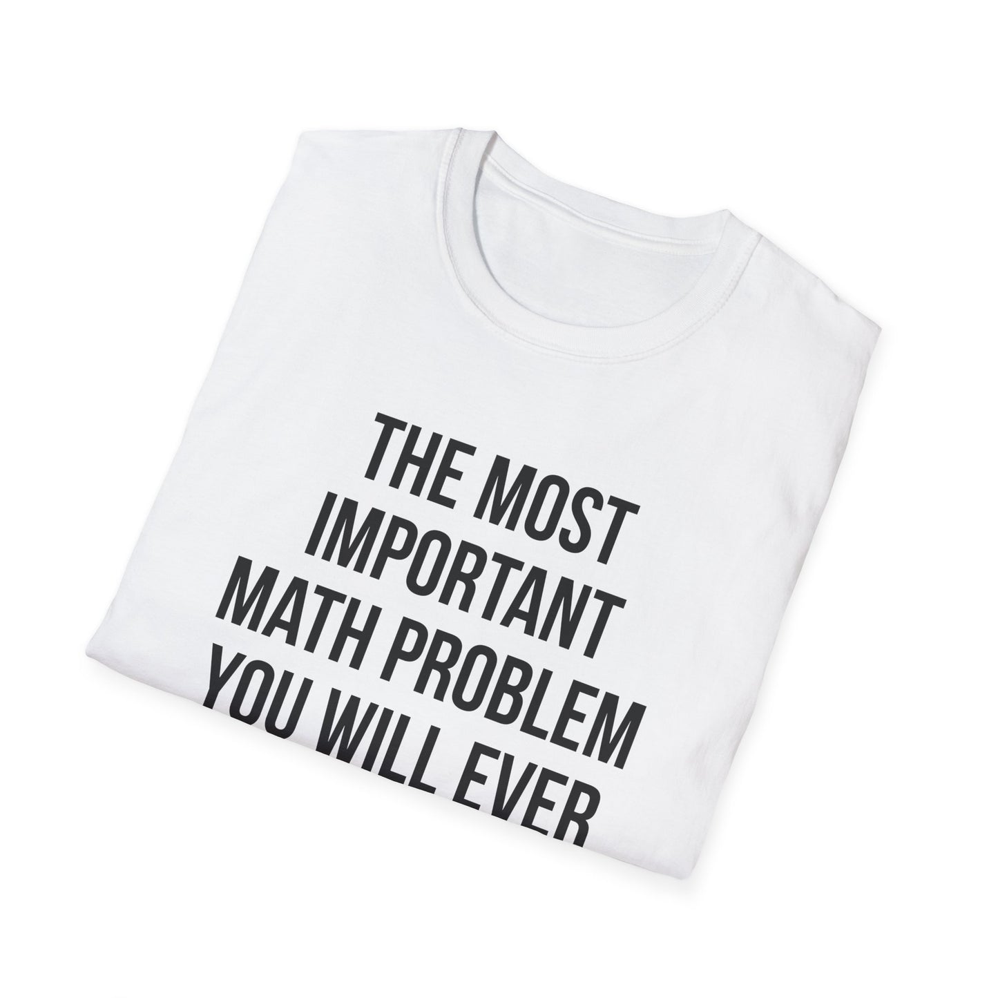 The Most Important Math Problem You Will Ever Solve
