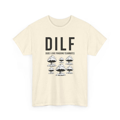 DILF, Dude I Love Fragging Teammates